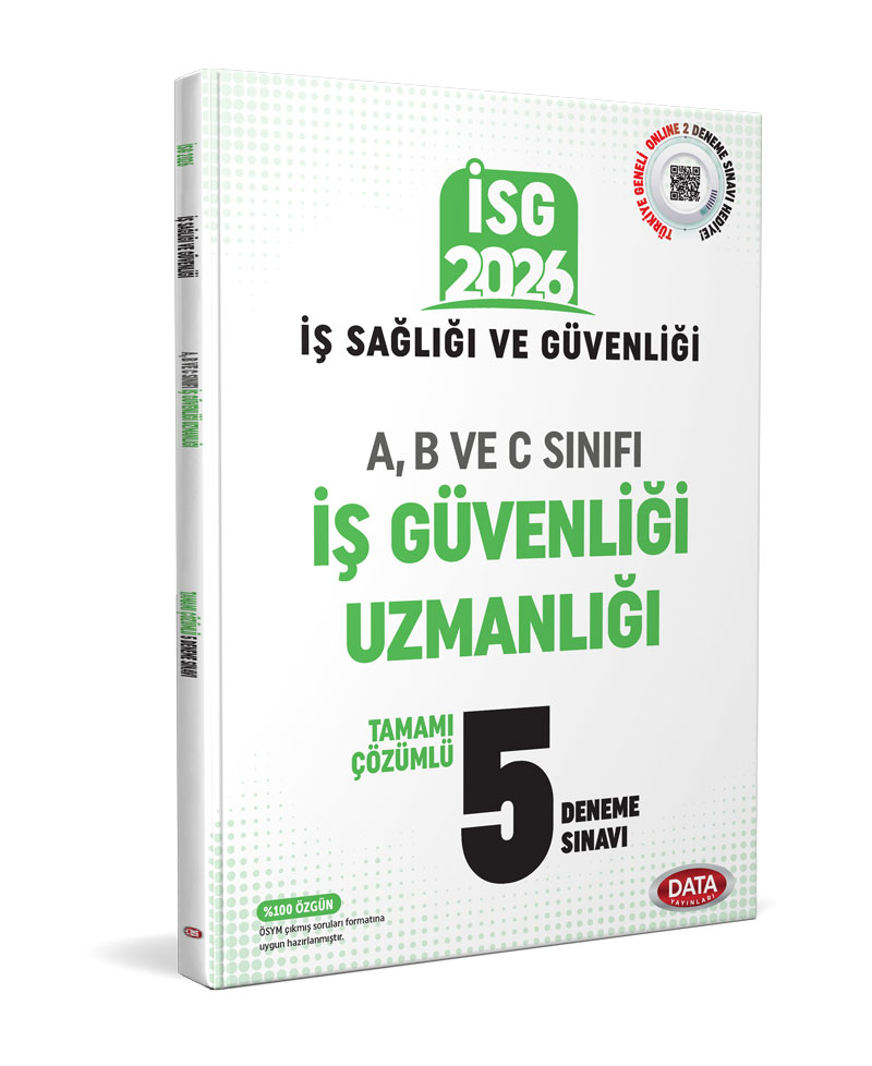 İş Sağlığı Güvenliği (İSG) A, B ve C İş Güvenliği UzmanlığıTamamı Çözümlü 5 Deneme Sınavı