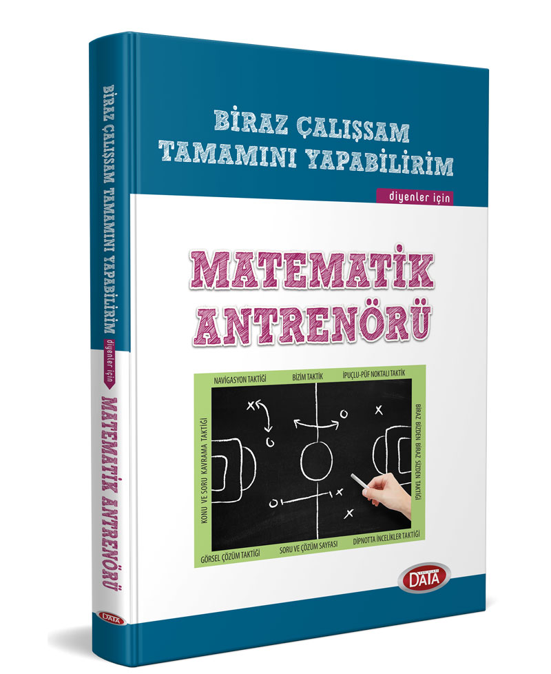 Biraz Çalışsam Tamamını Yapabilirim Diyenler İçin Matematik Antrenörü Biraz Çalışsam Tamamını Yapabilirim Diyenler İçin Matematik Antrenörü
