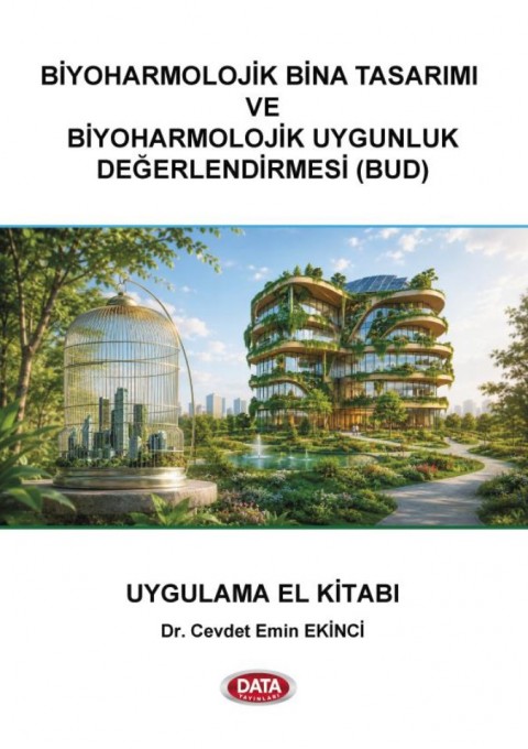Biyoharmolojik Bina Tasarımı ve Biyoharmolojik Uygunluk Değerlendirmesi