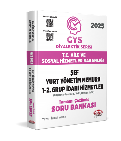 T.C. Aile ve Sosyal Hizmetler Bakanlığı GYS Şef, 1-2. İdari Hizmetler DİYALEKTİK SERİSİ Karekod Çözümlü Soru Bankası