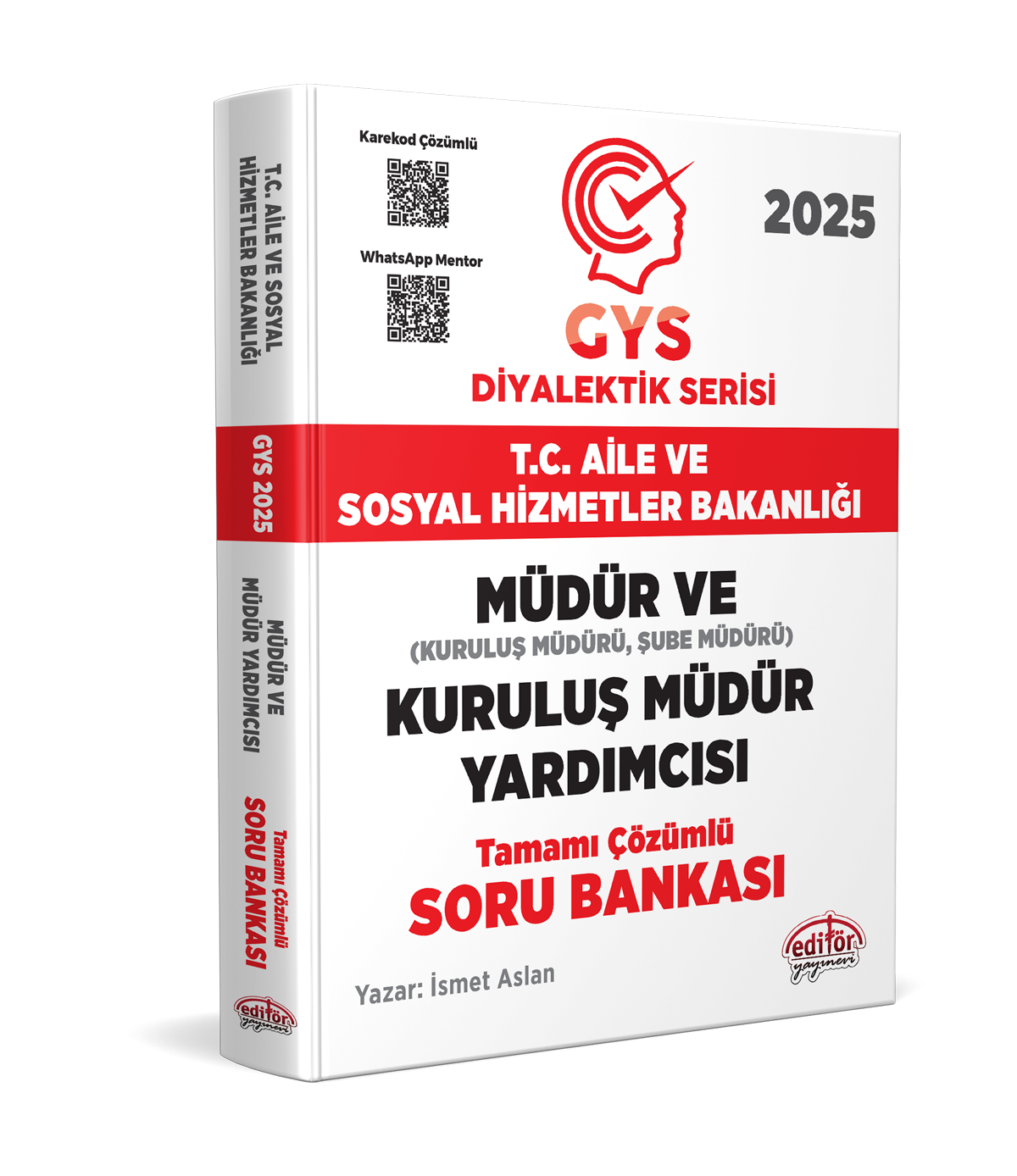 T.C. Aile ve Sosyal Hizmetler Bakanlığı GYS Müdür ve Kuruluş Müdür Yardımcısı DİYALEKTİK SERİSİ Karekod Çözümlü Soru Bankası