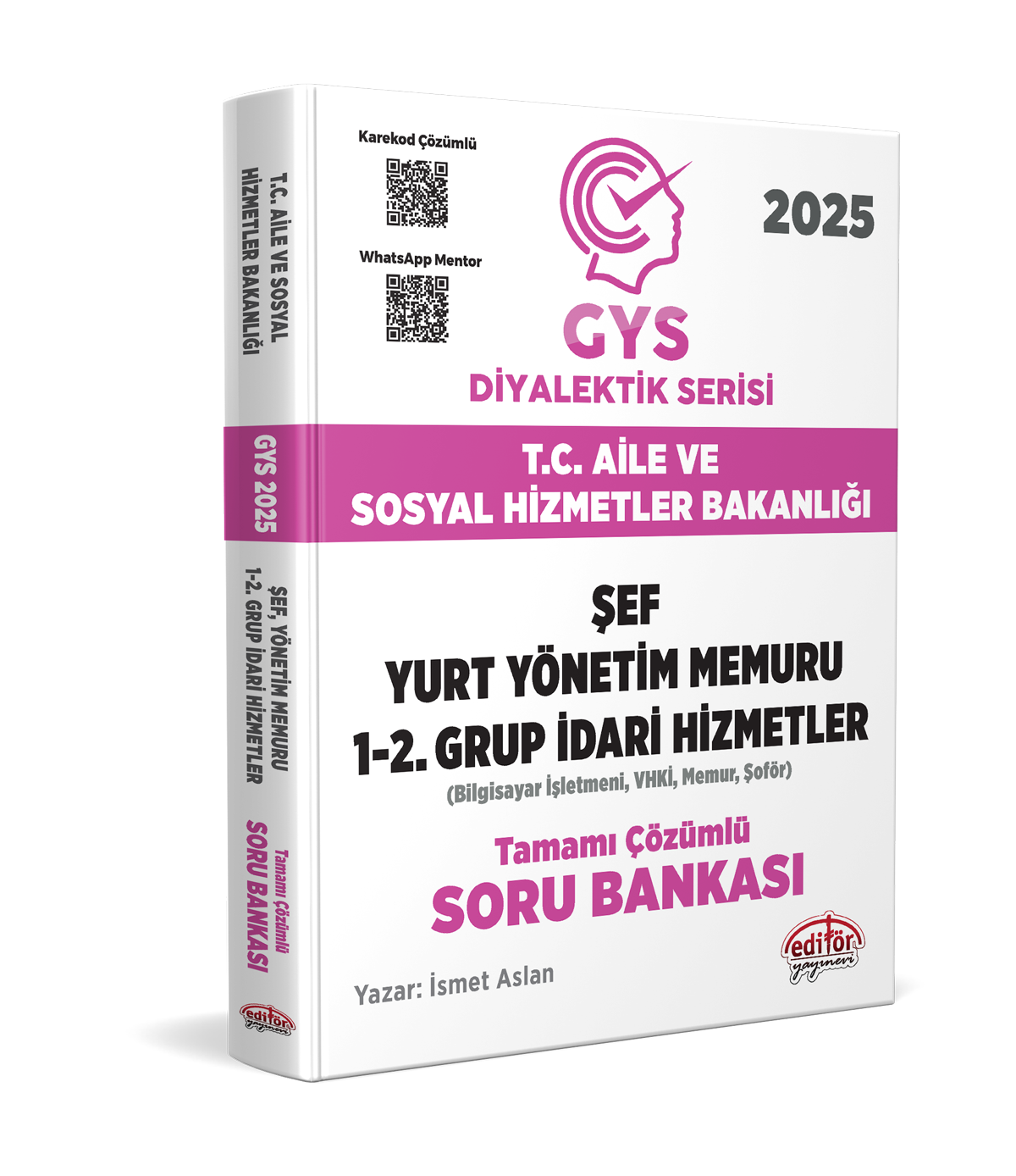 T.C. Aile ve Sosyal Hizmetler Bakanlığı GYS Şef, 1-2. İdari Hizmetler DİYALEKTİK SERİSİ Karekod Çözümlü Soru Bankası
