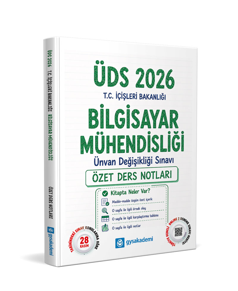 ÜDS T.C. İçişleri Bakanlığı Bilgisayar Mühendisliği Özet Ders Notları ÜDS T.C. İçişleri Bakanlığı Bilgisayar Mühendisliği Özet Ders Notları